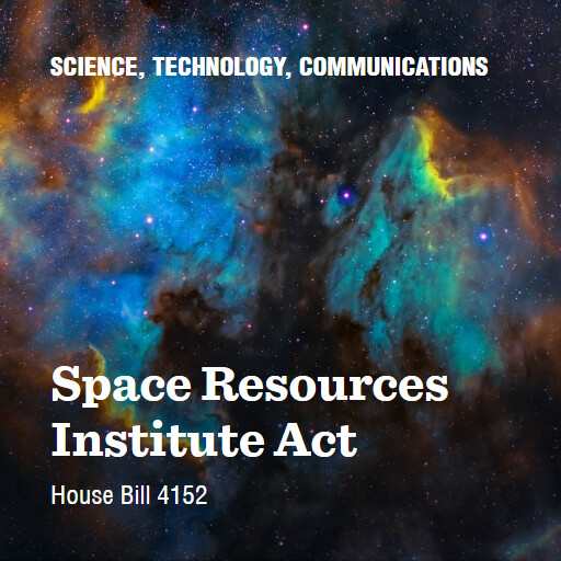 H.R.4152 118 Space Resources Institute Act (2)